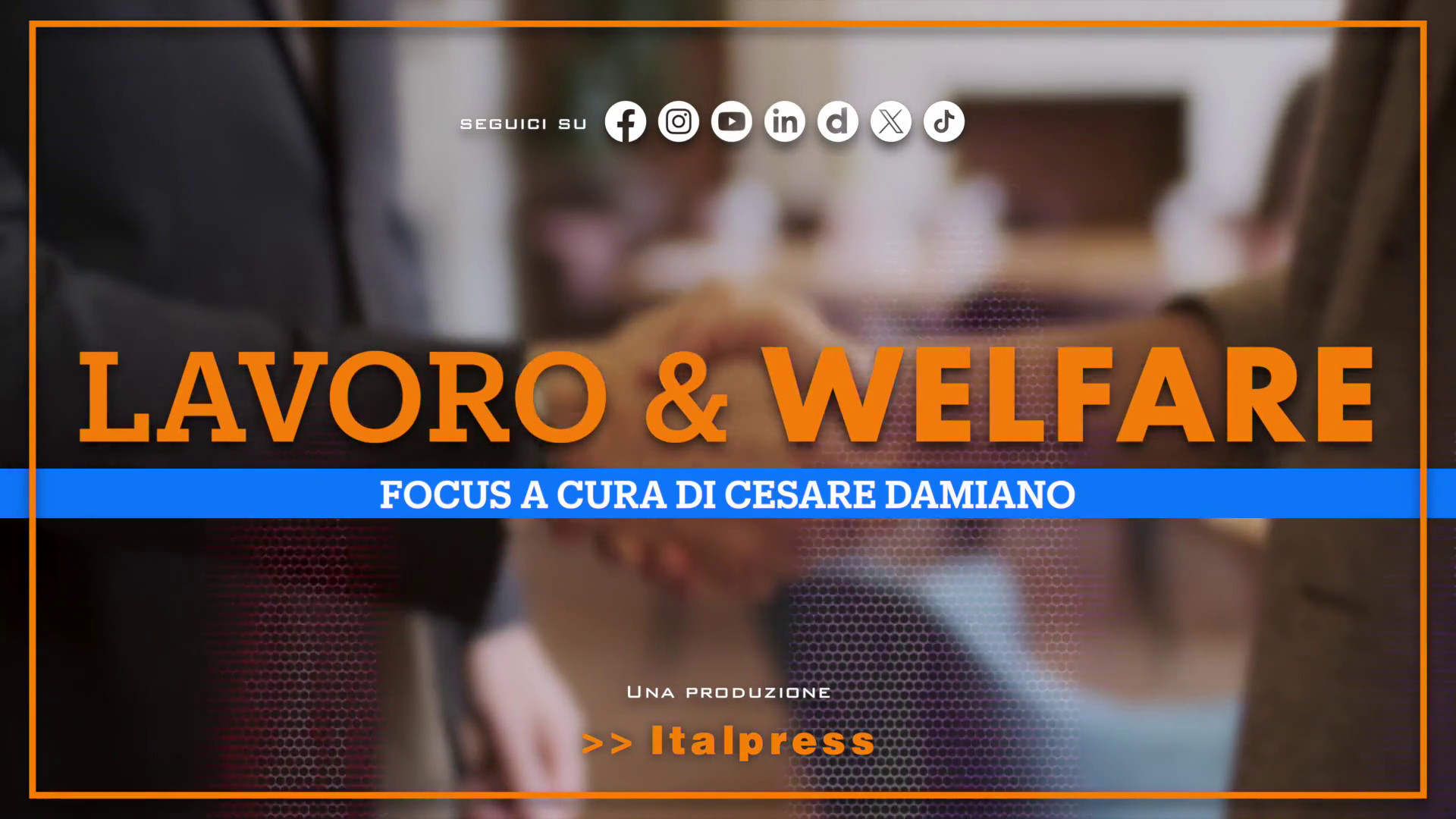 Focus Lavoro & Welfare - Puntata del 30 luglio 2025