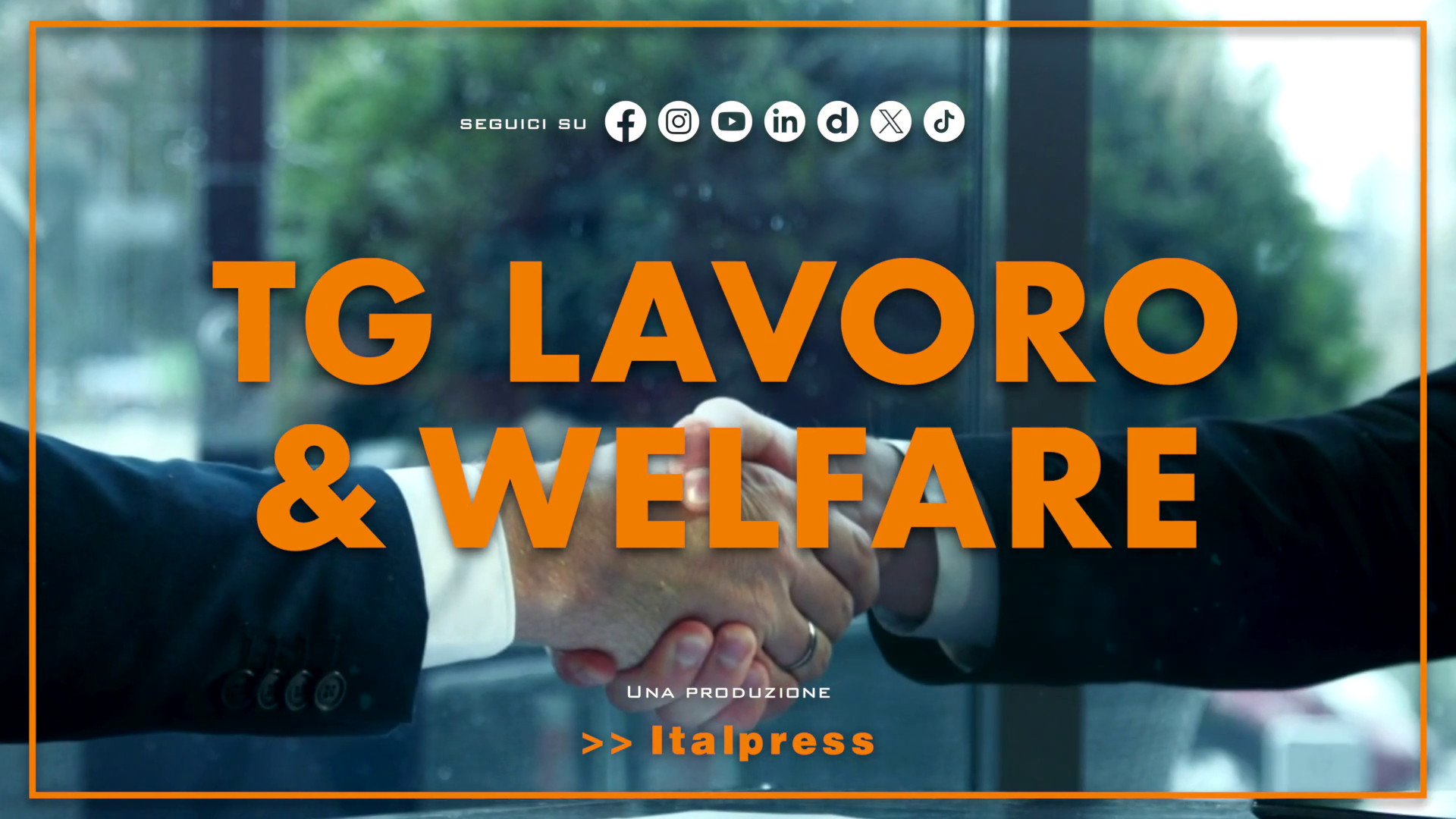 Tg Lavoro & Welfare - 18/4/2024