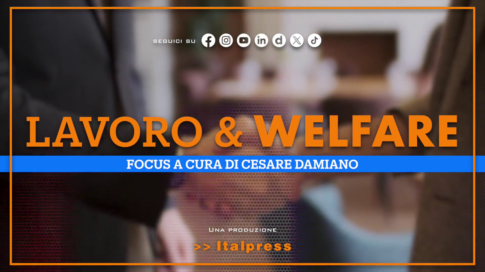 Focus Lavoro & Welfare - Puntata del 27 maggio 2026