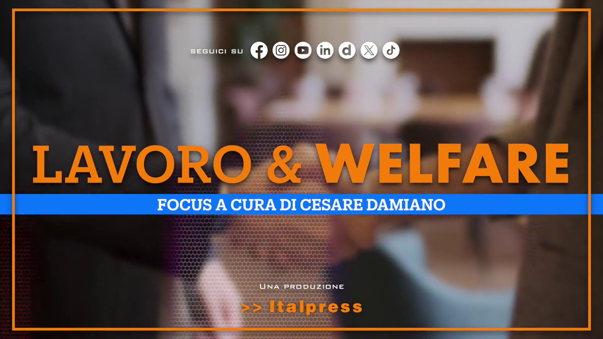 Focus Lavoro & Welfare - Puntata del 29 aprile 2026