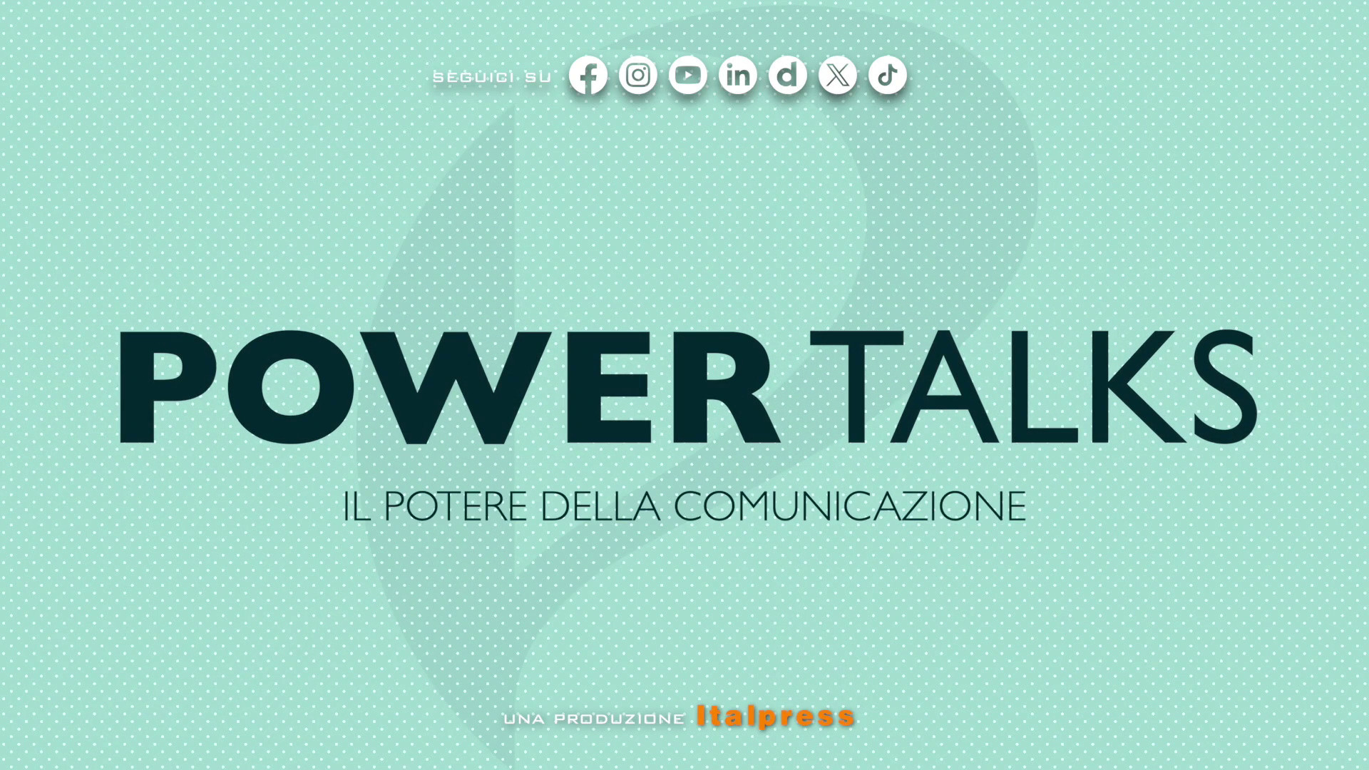 Power Talks: il potere della comunicazione - Puntata del 4/8/2026