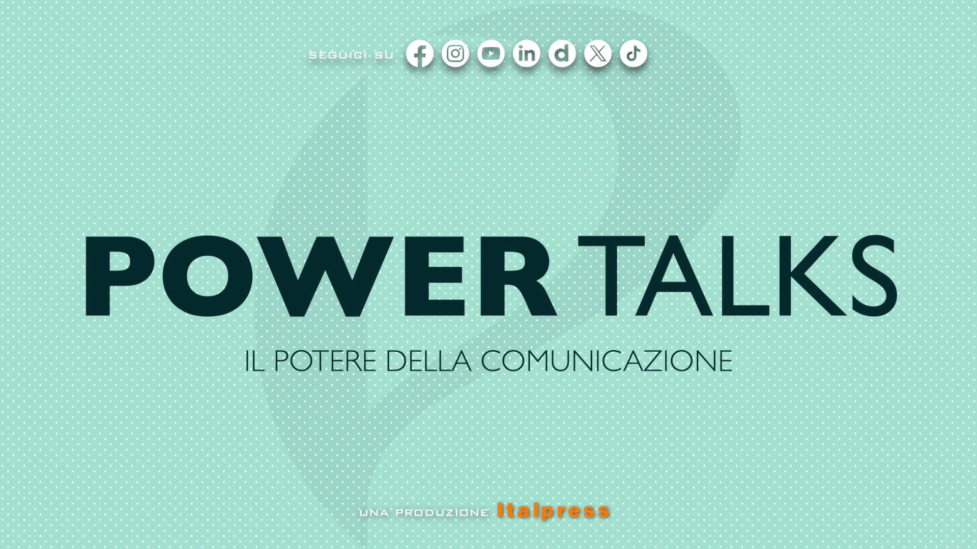 Power Talks: il potere della comunicazione - Puntata del 18/8/2026