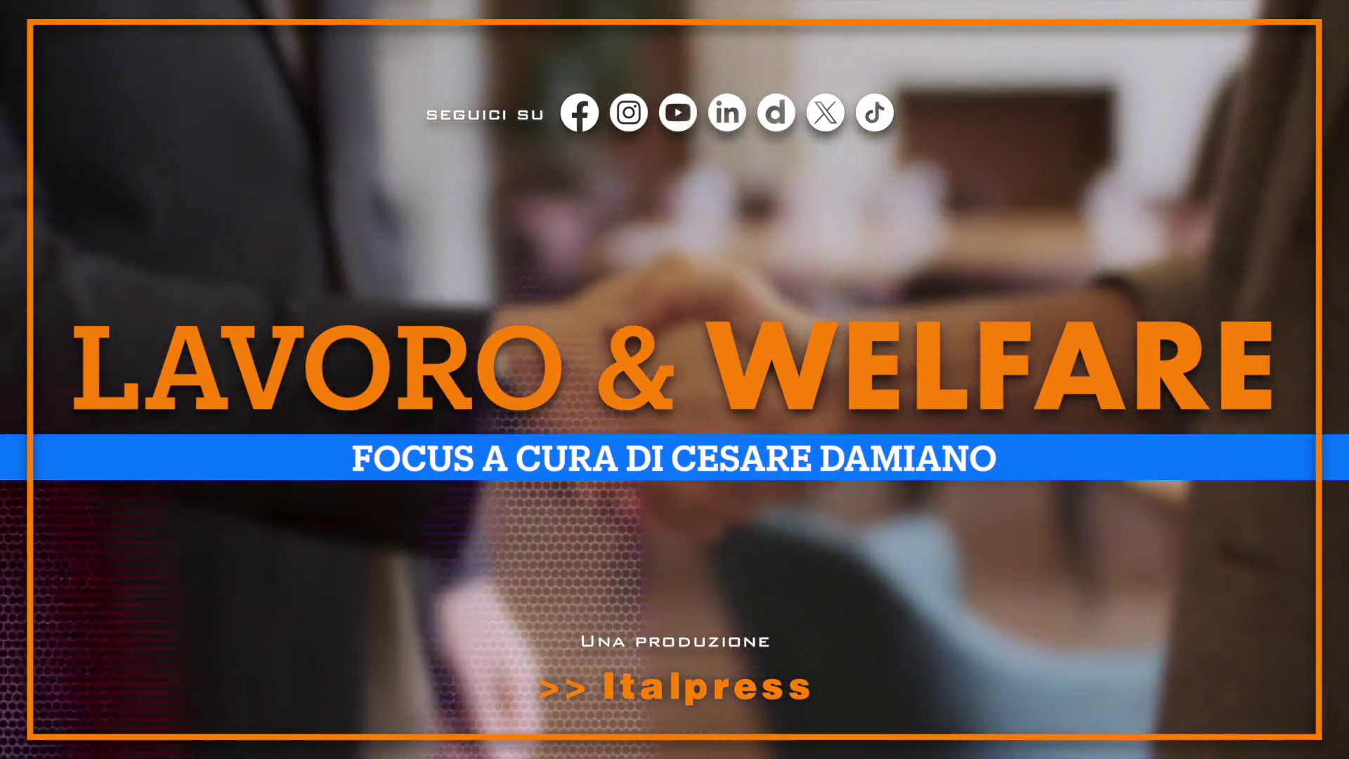 Focus Lavoro & Welfare - Puntata del 26 giugno 2024