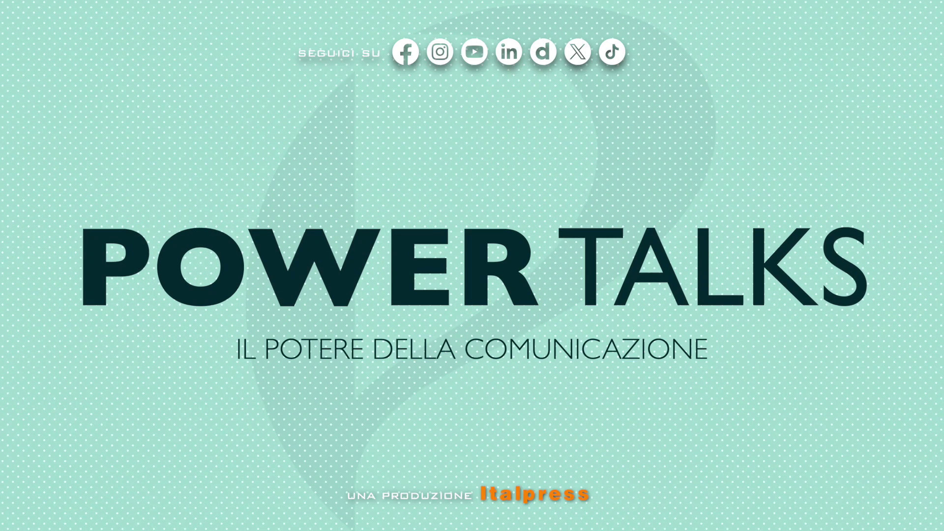 Power Talks: il potere della comunicazione - Puntata dell'11/8/2026