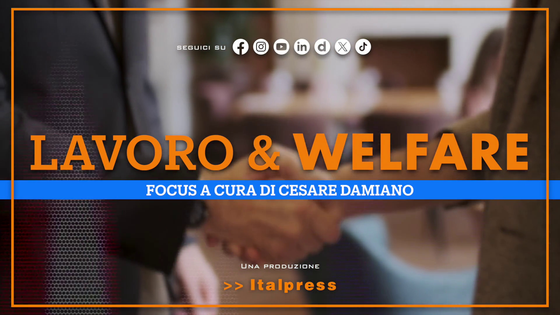 Focus Lavoro & Welfare – Puntata del 31 luglio 2024