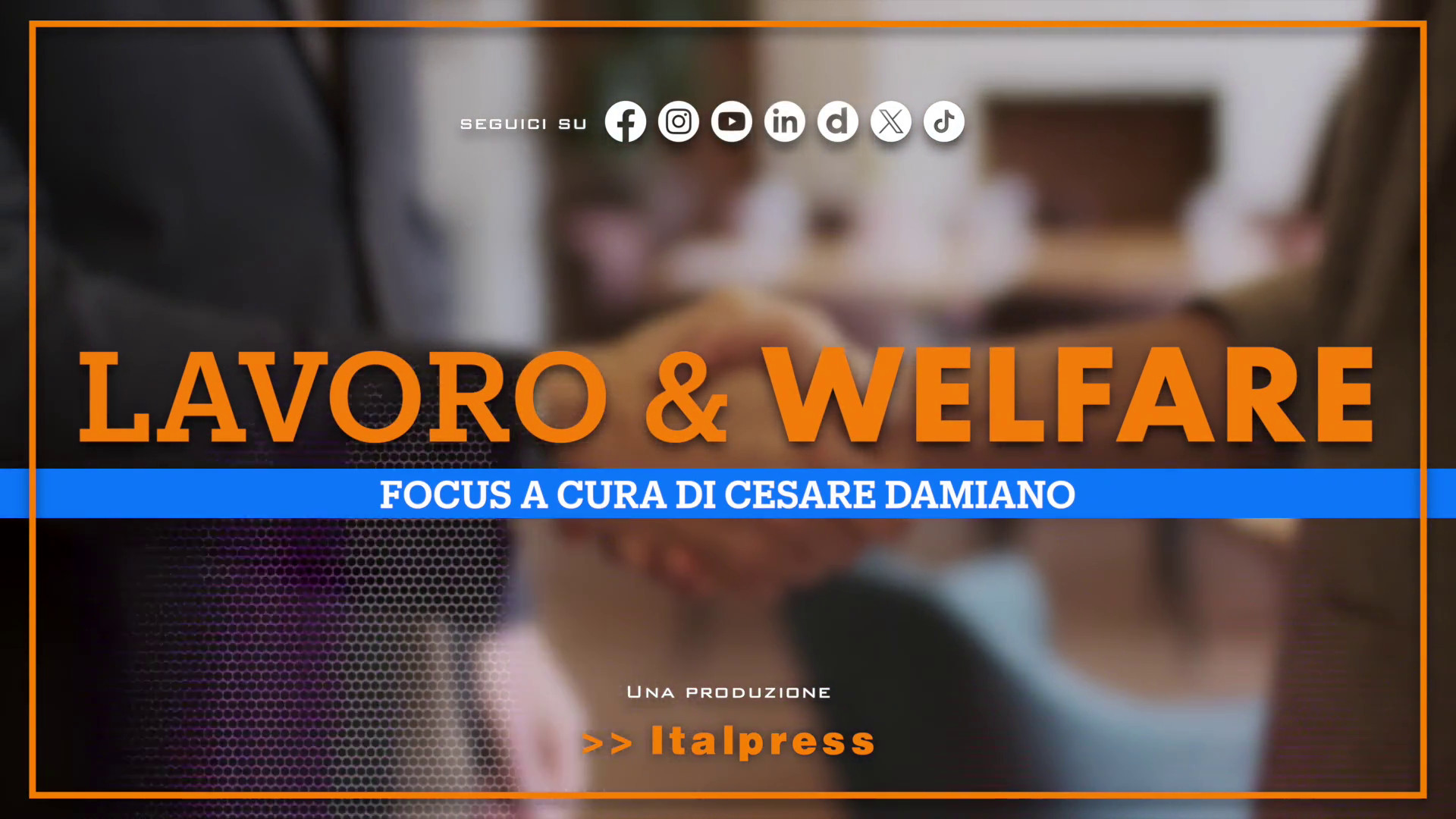 Focus Lavoro & Welfare - Puntata del 26 febbraio 2025