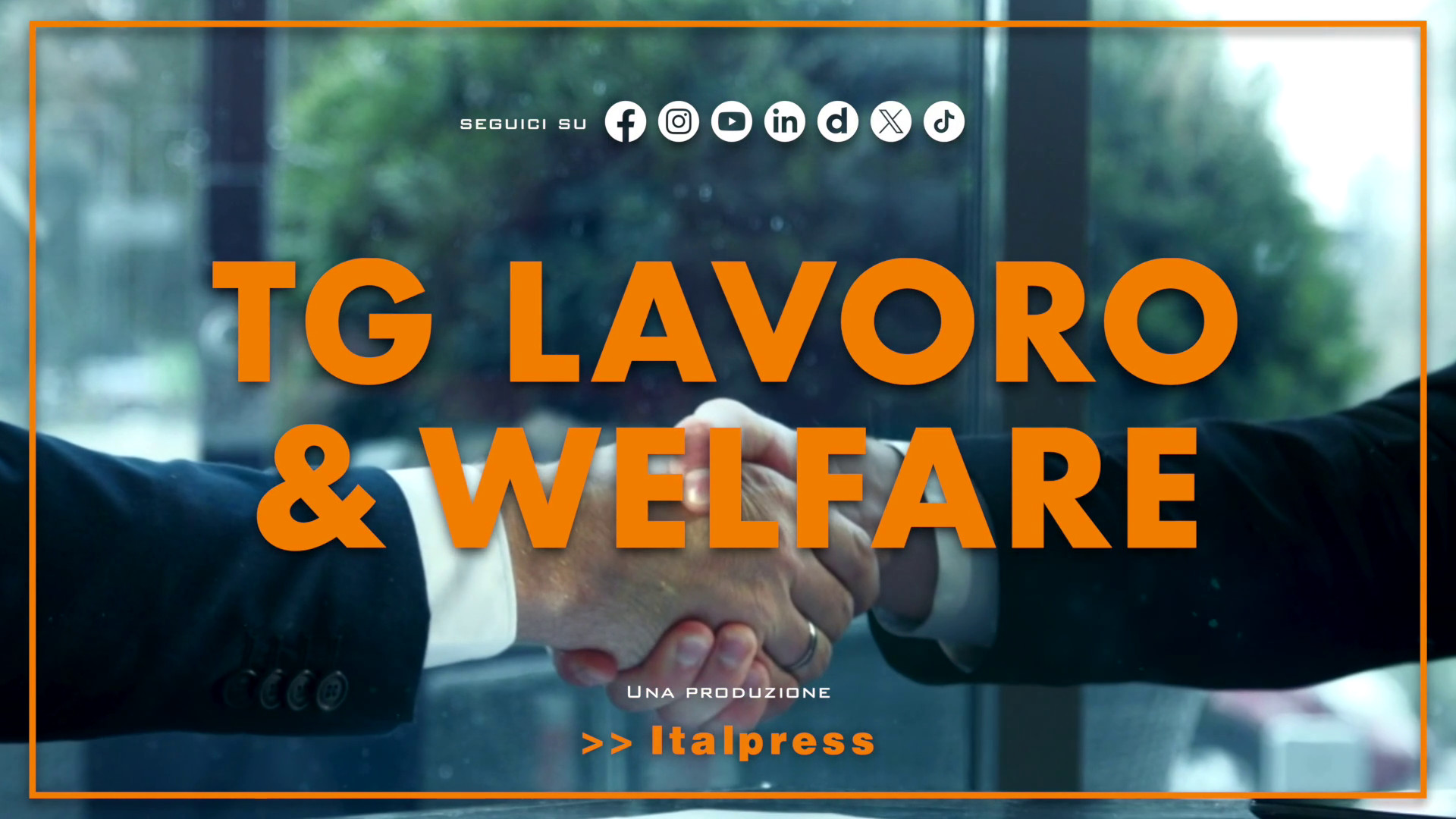 Tg Lavoro & Welfare - 6/8/2026